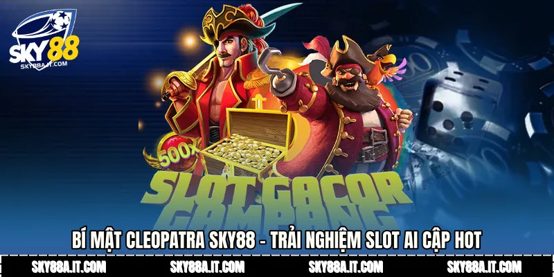 Bí Mật Cleopatra Sky88 - Trải Nghiệm Slot Ai Cập Hot