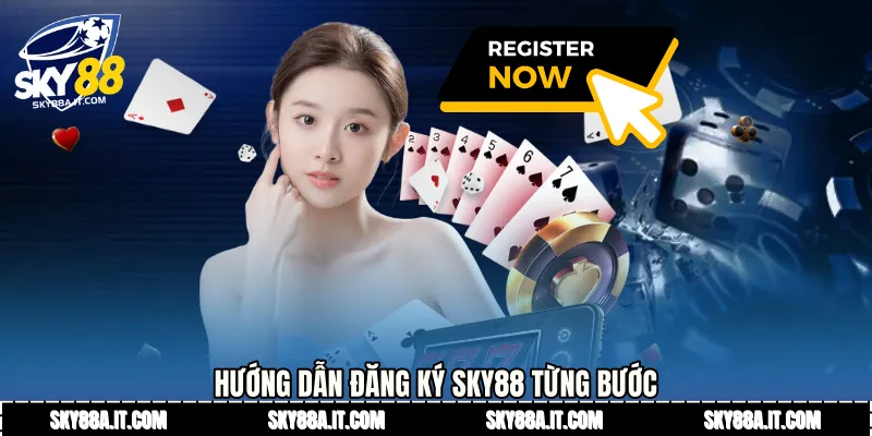 Hướng dẫn Đăng ký Sky88 từng bước