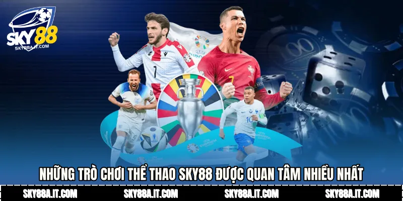 Những trò chơi thể thao Sky88 được quan tâm nhiều nhất