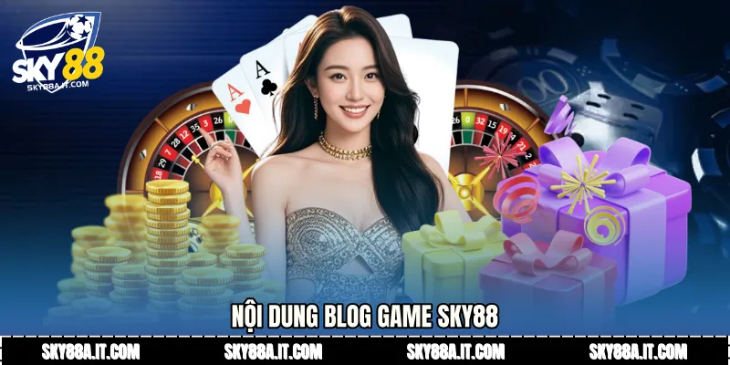 Nội dung Blog game Sky88