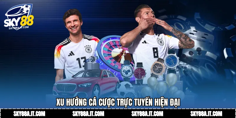 Xu hướng cá cược trực tuyến hiện đại
